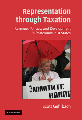 Cover image for Representation through taxation: revenue, politics, and development in postcommunist states