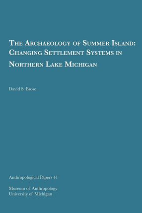 Cover image for The Archaeology of Summer Island: Changing Settlement Systems in Northern Lake Michigan