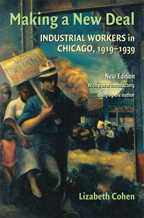 Cover image for Making a New Deal: Industrial Workers in Chicago, 1919-1939
