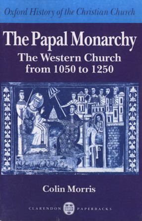Cover image for The papal monarchy: the Western church from 1050 to 1250