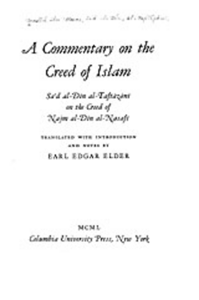 Cover image for A commentary on the creed of Islam: Saʻd al-Dīn al-Tāftāzānī on the creed of Najm al-Dīn al-Nasafī