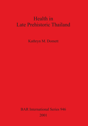 Cover image for Health in Late Prehistoric Thailand