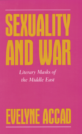 Cover image for Sexuality and war: literary masks of the Middle East
