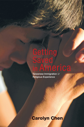 Cover image for Getting saved in America: Taiwanese immigration &amp; religious experience