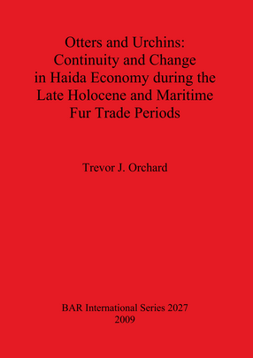 Cover image for Otters and Urchins: Continuity and Change in Haida Economy during the Late Holocene and Maritime Fur Trade Periods
