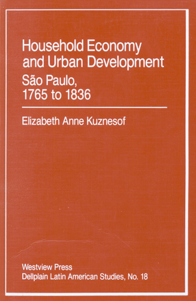 Cover image for Household economy and urban development: São Paulo, 1765 to 1836