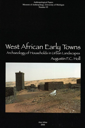 Cover image for West African Early Towns: Archaeology of Households in Urban Landscapes