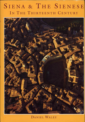 Cover image for Siena and the Sienese in the thirteenth century