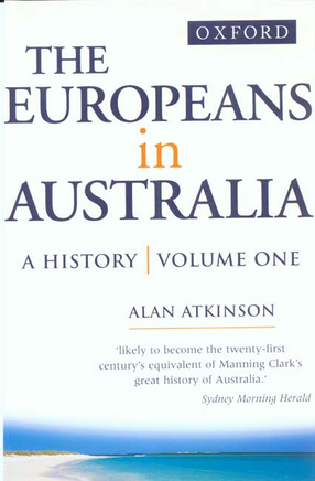Cover image for The Europeans in Australia: a history, Vol. 1