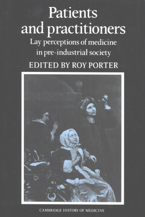 Cover image for Patients and practitioners: lay perceptions of medicine in pre-industrial society