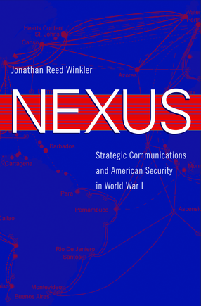 Cover image for Nexus: strategic communications and American security in World War I