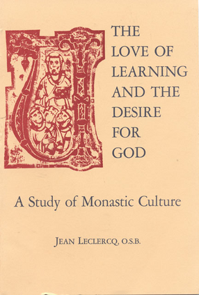 Cover image for The love of learning and the desire for God: a study of monastic culture