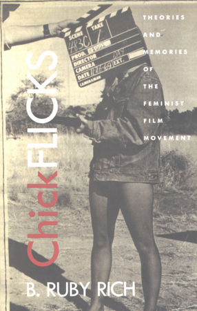 Cover image for Chick flicks: theories and memories of the feminist film movement