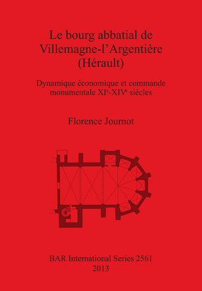 Cover image for Le bourg abbatial de Villemagne-l&#39;Argentière (Hérault): Dynamique économique et commande monumentale XIᵉ-XIVᵉ siècles