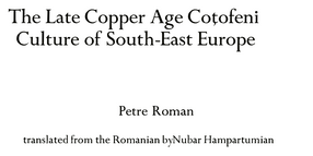 Cover image for The Late Copper Age Coţofeni Culture of South-East Europe