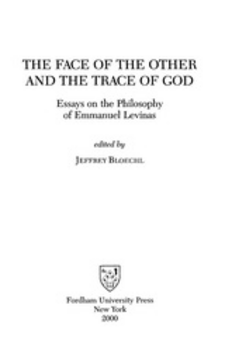 Cover image for The Face of the Other and the trace of God: essays on the philosophy of Emmanuel Levinas