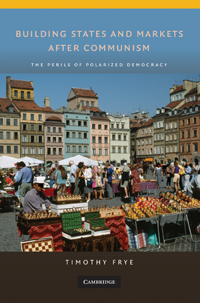 Cover image for Building states and markets after communism: the perils of polarized democracy