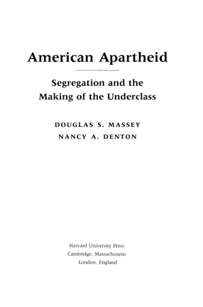Cover image for American apartheid: segregation and the making of the underclass