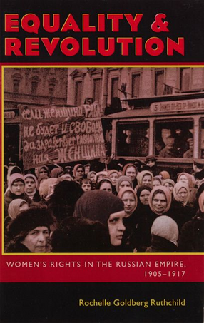 Cover image for Equality &amp; Revolution: Women&#39;s Rights in the Russian Empire, 1905-1917