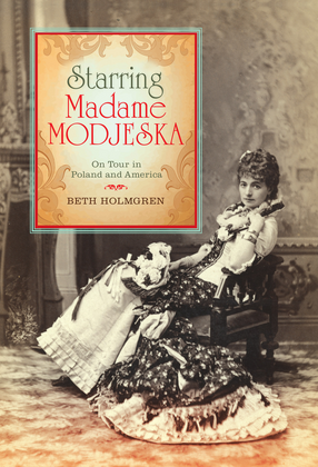Cover image for Starring Madame Modjeska: on tour in Poland and America