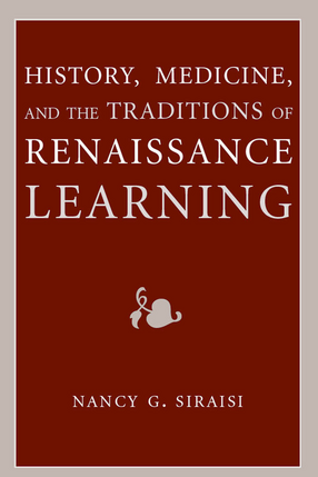 Cover image for History, Medicine, and the Traditions of Renaissance Learning