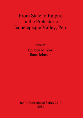 Cover image for From State to Empire in the Prehistoric Jequetepeque Valley, Peru