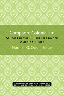 Cover image for Compadre Colonialism: Studies in the Philippines under American Rule