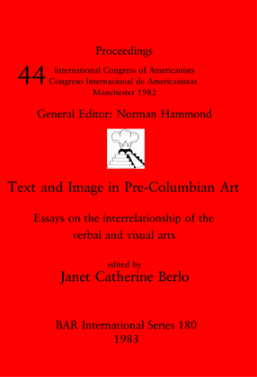 Cover image for Text and Image in Pre-Columbian Art: Essays on the interrelationship of the verbal and visual arts