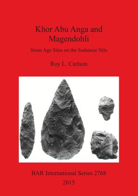 Cover image for Khor Abu Anga and Magendohli: Stone Age Sites on the Sudanese Nile