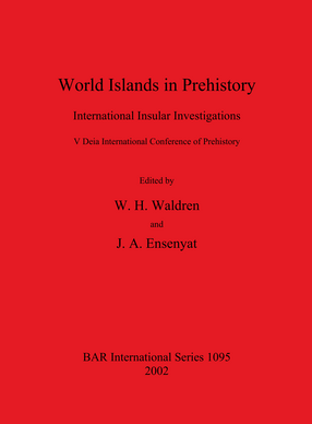Cover image for World Islands in Prehistory: International Insular Investigations. V Deia International Conference of Prehistory