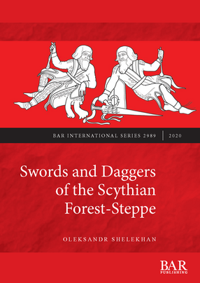 Cover image for Swords and Daggers of the Scythian Forest-Steppe