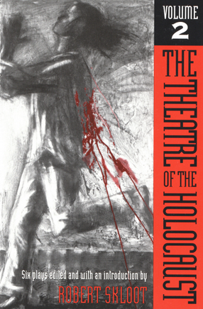 Cover image for The theatre of the Holocaust ..., Vol. 2