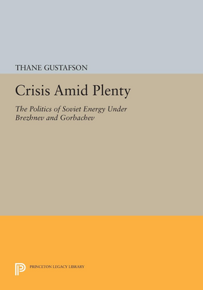 Cover image for Crisis amid plenty: the politics of Soviet energy under Brezhnev and Gorbachev