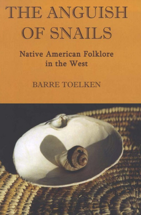 Cover image for The anguish of snails: Native American folklore in the West
