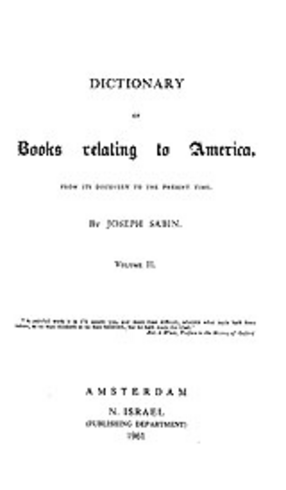 Cover image for Bibliotheca Americana: a dictionary of books relating to America, from its discovery to the present time, Vol. 2