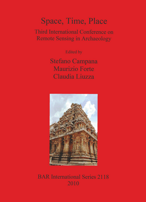 Cover image for Space, Time, Place: Third International Conference on Remote Sensing in Archaeology, 17th-21st August 2009, Tiruchirappalli, Tamil Nadu, India