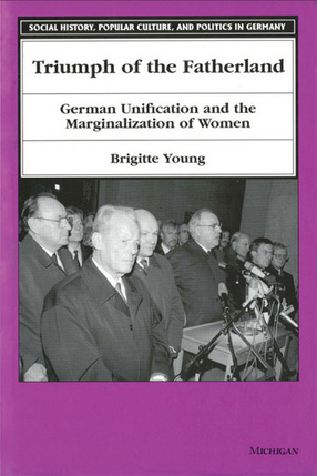 Cover image for Triumph of the Fatherland: German Unification and the Marginalization of Women