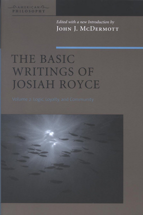 Cover image for The basic writings of Josiah Royce, Vol. 2