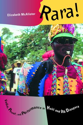 Cover image for Rara!: vodou, power, and performance in Haiti and its diaspora