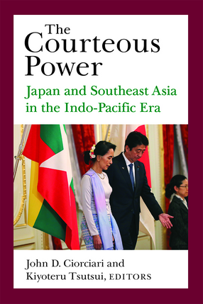 Cover image for The Courteous Power: Japan and Southeast Asia in the Indo-Pacific Era
