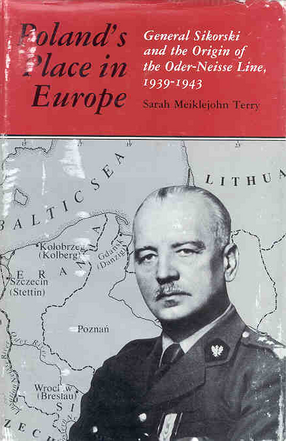 Cover image for Poland&#39;s place in Europe: General Sikorski and the origin of the Oder-Neisse line, 1939-1943