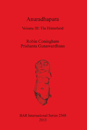 Cover image for Anuradhapura: Volume III: The Hinterland