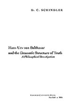 Cover image for Hans Urs von Balthasar and the dramatic structure of truth: a philosophical investigation