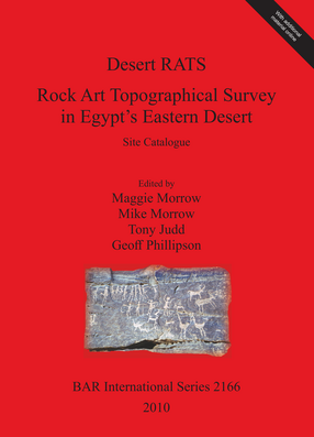 Cover image for Desert RATS: Rock Art Topographical Survey in Egypt&#39;s Eastern Desert: Site Catalogue