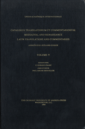 Cover image for Catalogus translationum et commentariorum: Mediaeval and Renaissance Latin translations and commentaries : annotated lists and guides., Vol. 5
