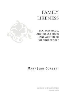Cover image for Family likeness: sex, marriage, and incest from Jane Austen to Virginia Woolf