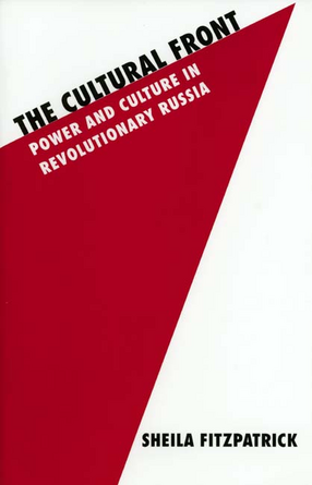 Cover image for The cultural front: power and culture in revolutionary Russia