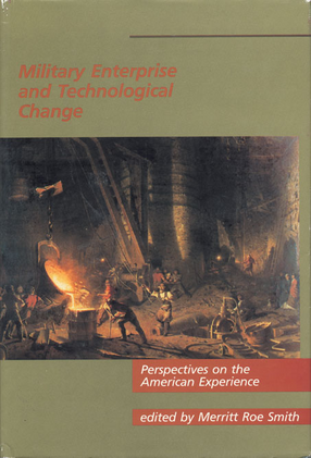 Cover image for Military enterprise and technological change: perspectives on the American experience