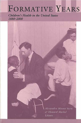 Cover image for Formative Years: Children&#39;s Health in the United States, 1880-2000