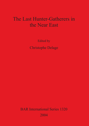 Cover image for The Last Hunter-Gatherers in the Near East